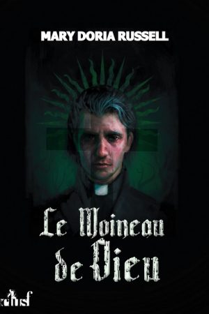 Le Moineau de Dieu - Mary Doria Russel Le Moineau de Dieu - Mary Doria Russel